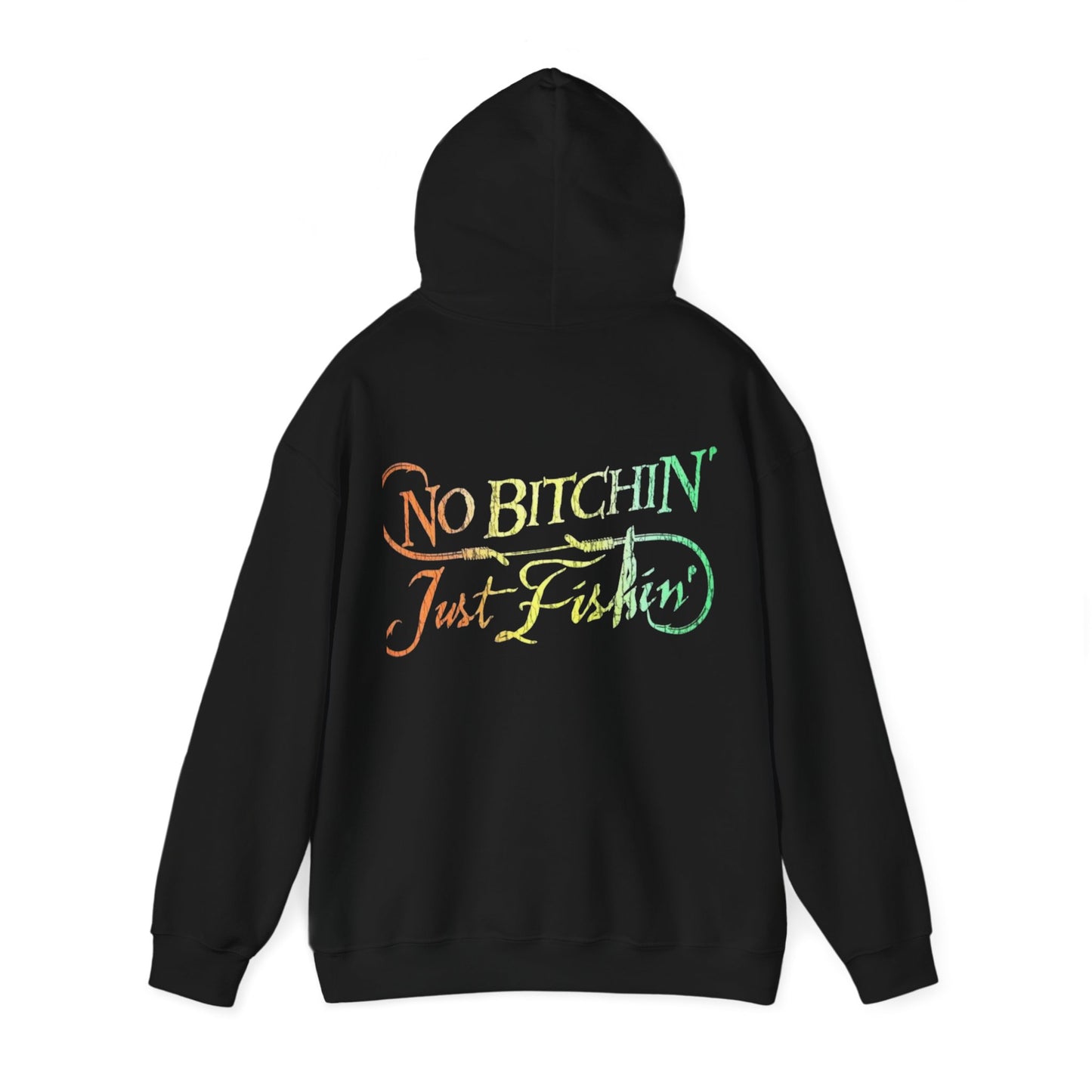 Unisex Heavy Blend Hoodie " No Bitchin,  Just Fishin"