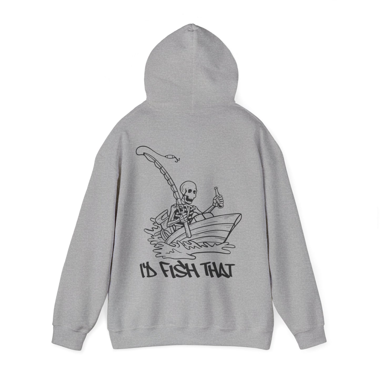 Hooded Sweatshirt  - I'd Fish That
